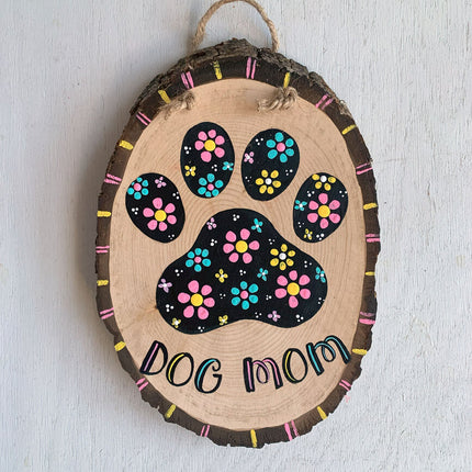 DOG MOM wood slice plaque