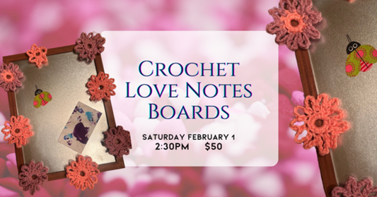 02/01 Crochet Love Notes Board