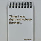 Times I was right and nobody listened...