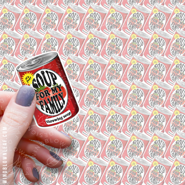 Sticker - Soup For My Family 3/$10