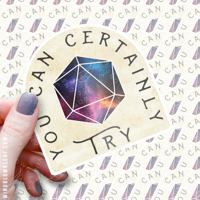 Sticker - You Can Certainly Try 3/$10