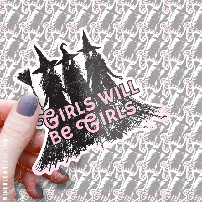 Sticker - Girls Will Be Girls 3/$10