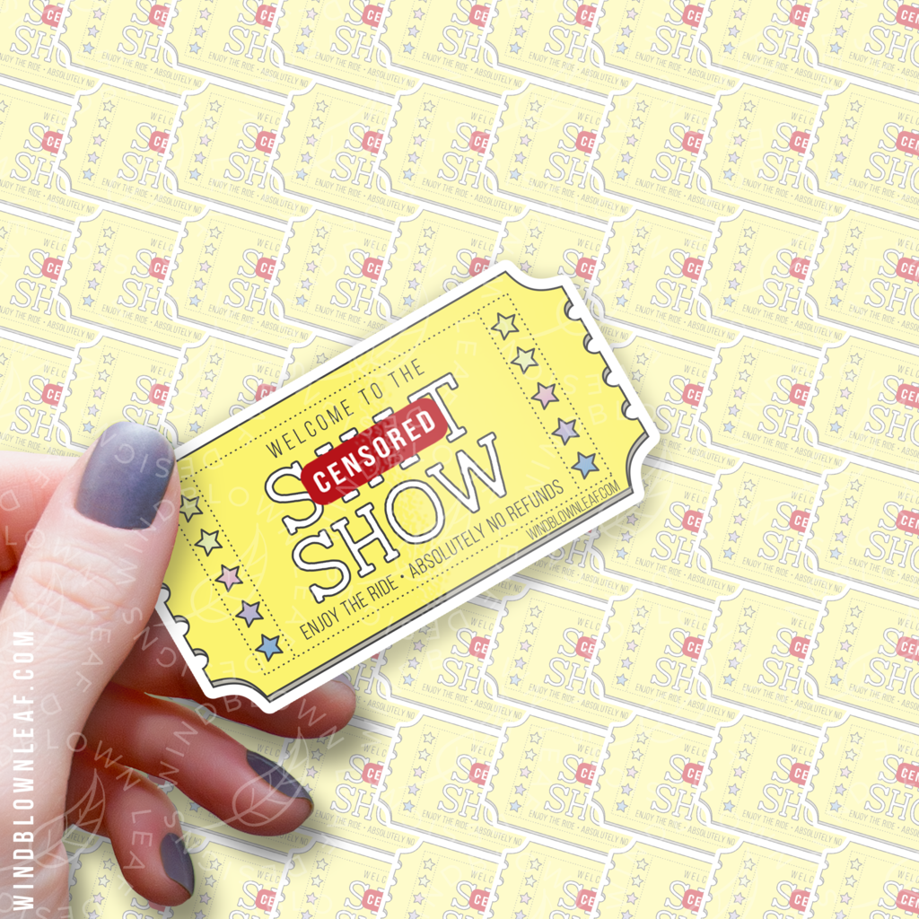 Sticker - Welcome to the Sh*t Show Multicolor 3/$10