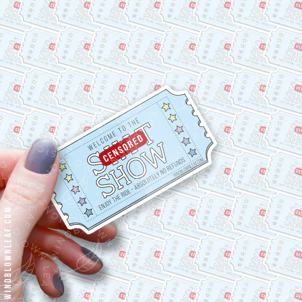 Sticker - Welcome to the Sh*t Show Multicolor 3/$10