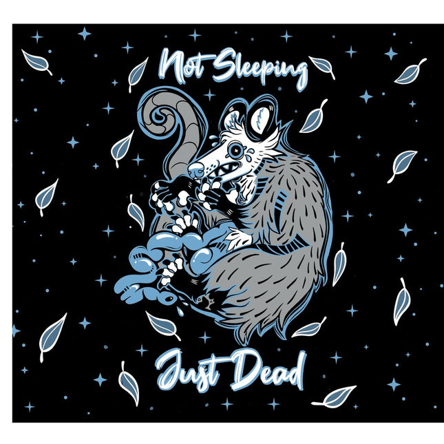 Not Sleeping, Just Dead Blanket