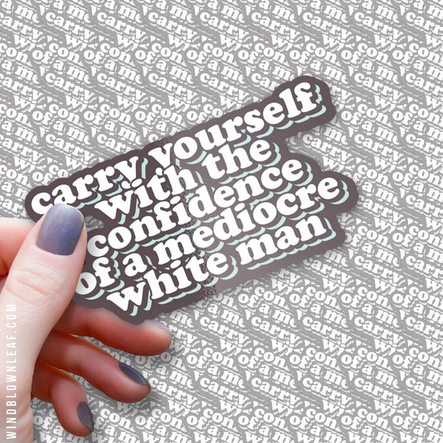 Sticker - Carry Yourself With Confidence 3/$10