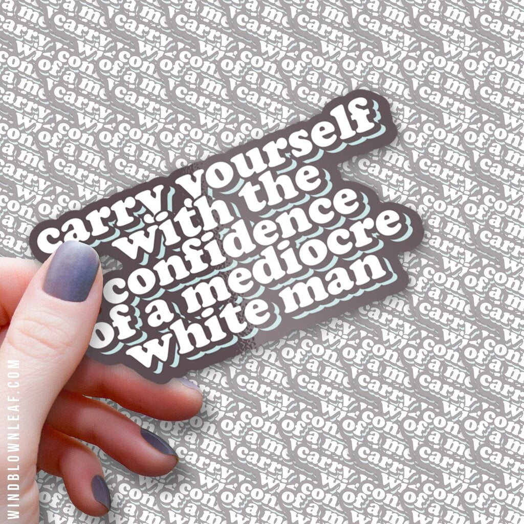 Sticker - Carry Yourself With Confidence 3/$10