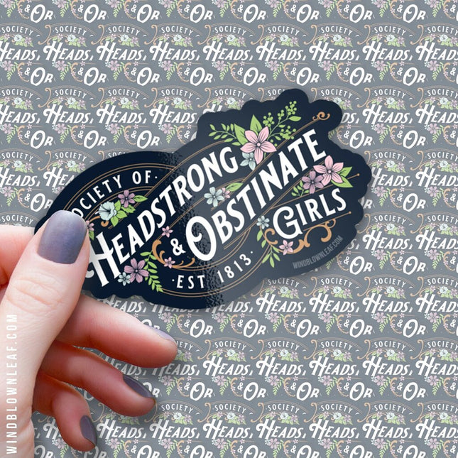 Sticker - Headstrong Obstinate Girls 3/$10