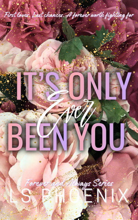 It's Only Ever Been You