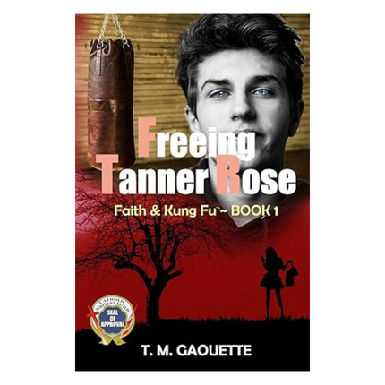 Freeing Tanner Rose (Faith & Kung Fu Book 1)
