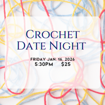 01/16 Crochet Date Night