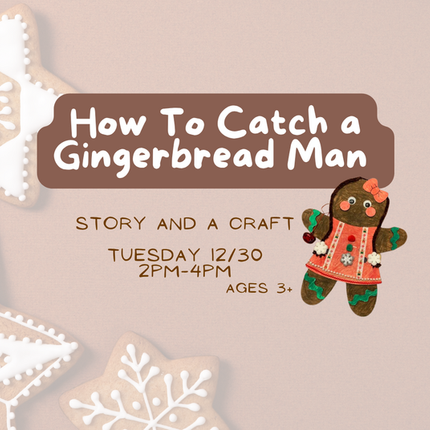12/30 How to Catch a Gingerbread Man Story and Craft