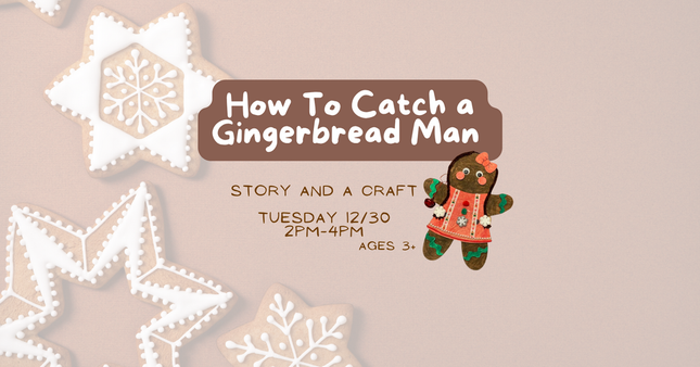 12/30 How to Catch a Gingerbread Man Story and Craft