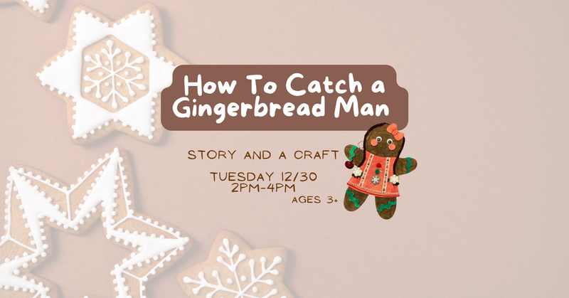 12/30 How to Catch a Gingerbread Man Story and Craft