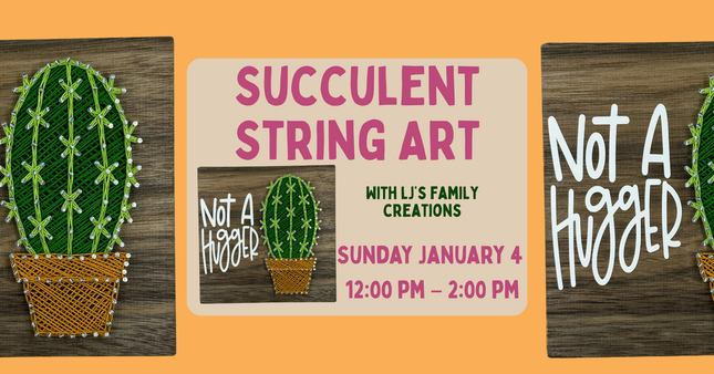 01/04 Succulent Planter String Art Workshop