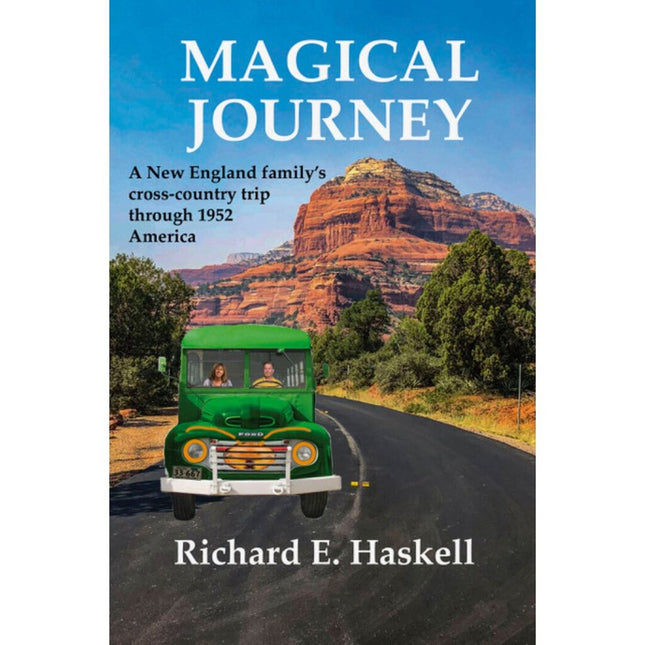 Magical Journey - A New England family's cross-country trip through 1952 America