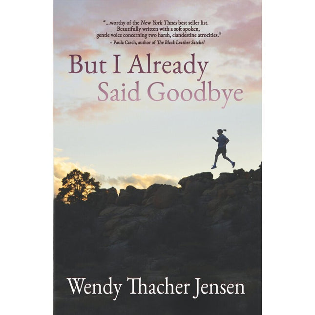 But I Already Said Goodbye