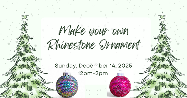 12/ 14 Make Your Own Rhinestone Ornament