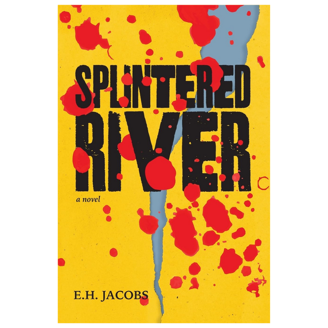 Splintered River: A Novel