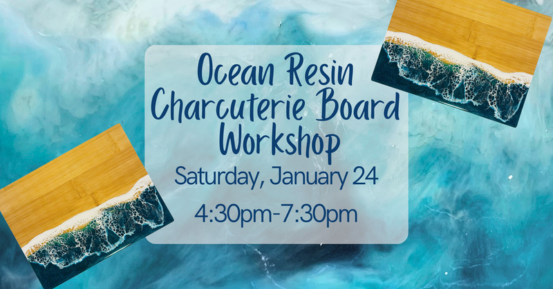 1/24/26 Ocean Resin Charcuterie Board Workshop