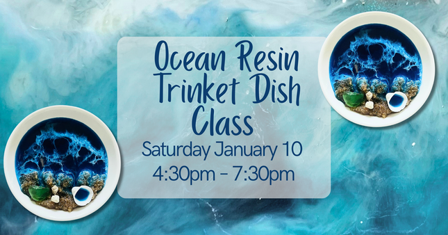 1/10/26 Ocean Resin Trinket Dish Class