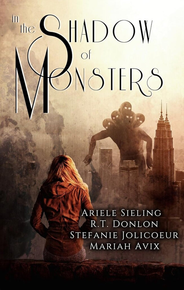 In the Shadows of Monsters. An Anthology