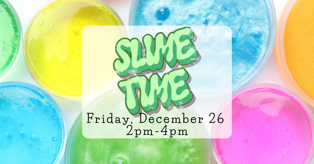 12/26 Slime Time