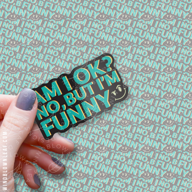 Sticker - Am I Ok 3/$10