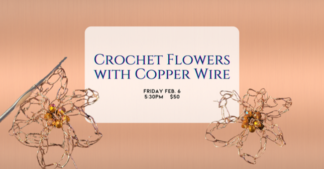 02/06 Copper Flower Workshop