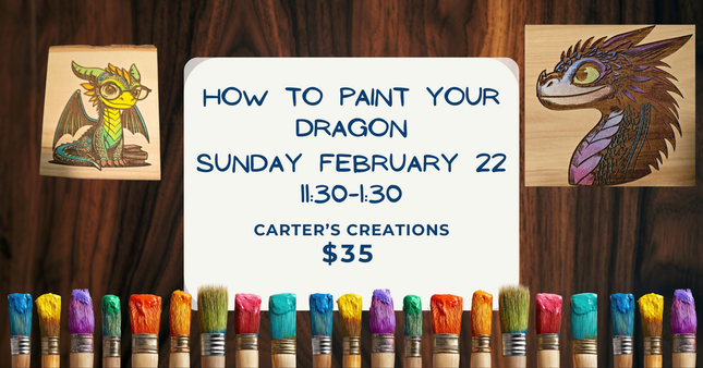 02/22 How to Paint your Dragon Class