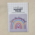Magnet Tiles- Never stop being kind