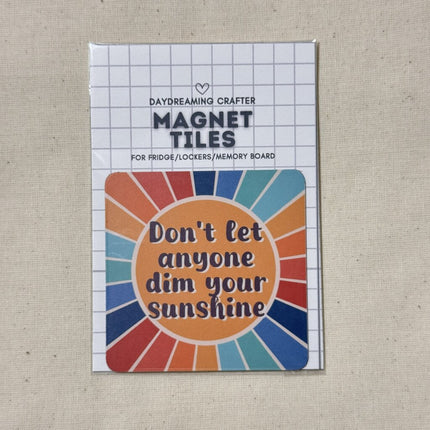 Magnet Tiles- Don't let anyone dim your sunshine