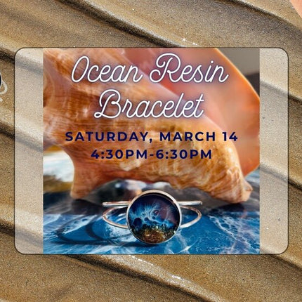 03/14 Ocean Resin Bracelet Class
