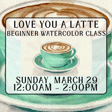03/29 Love You a Latte: Beginner Watercolor Class