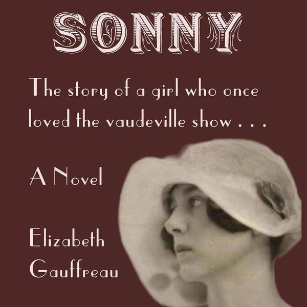 Telling Sonny: The Story of a Girl Who Loved the Vaudeville Show