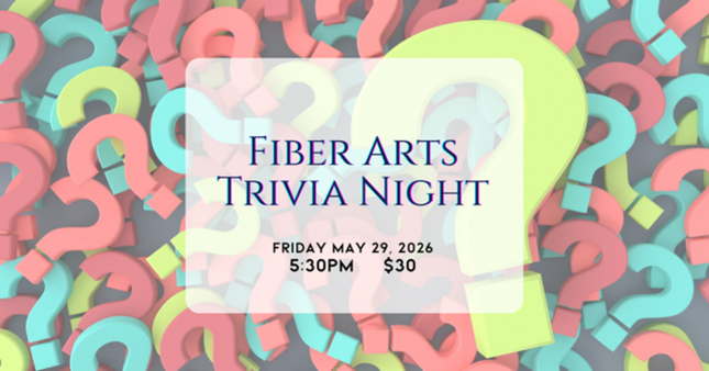 05/29 Fiber Arts Trivia Night