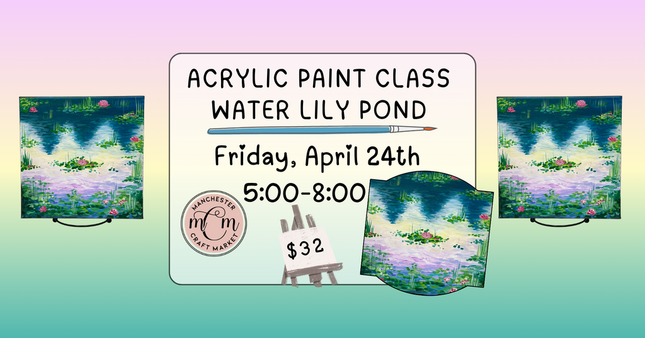 04/24 Acrylic paint class Water Lily Pond