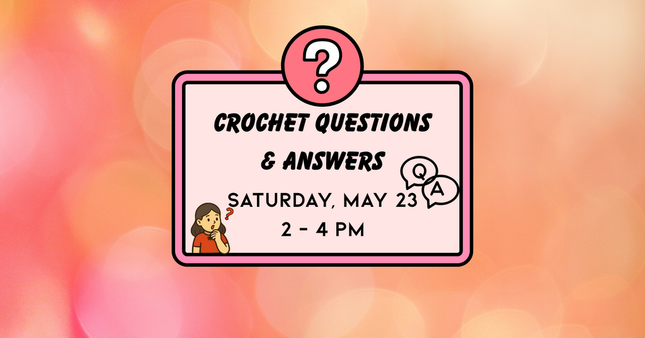 05/23 Crochet Questions & Answers