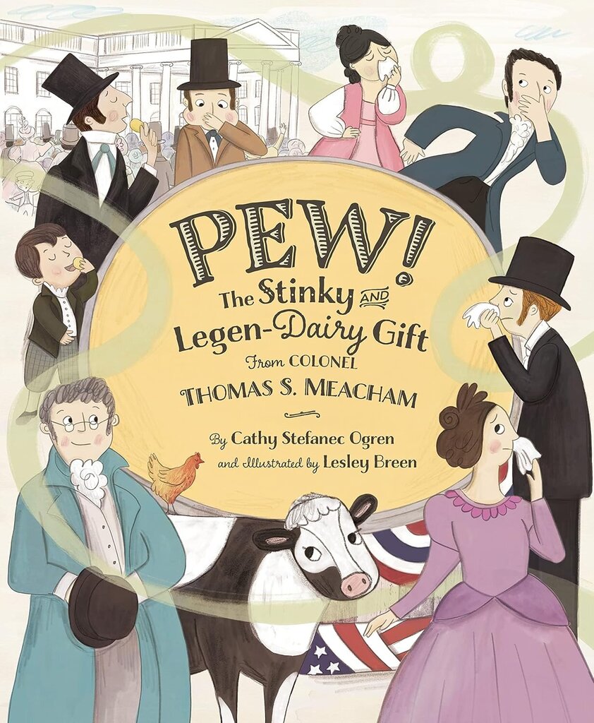 PEW! The Stinky and Legen-Dairy Gift From Colonel Thomas S. Meacham