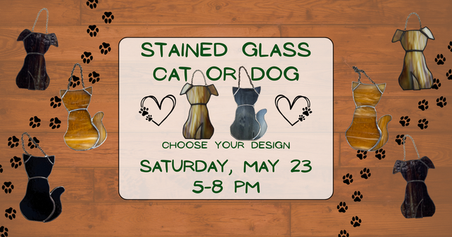 05/23 Stained Glass Dog or Cat Class