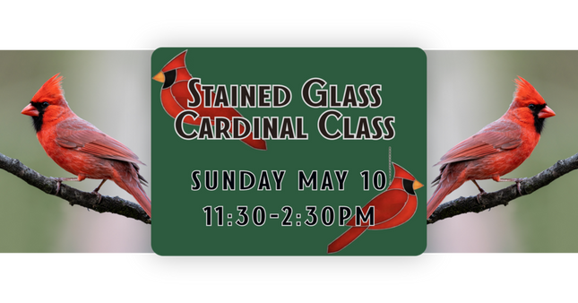 05/10 Mothers Day Stained Glass Cardinal Class