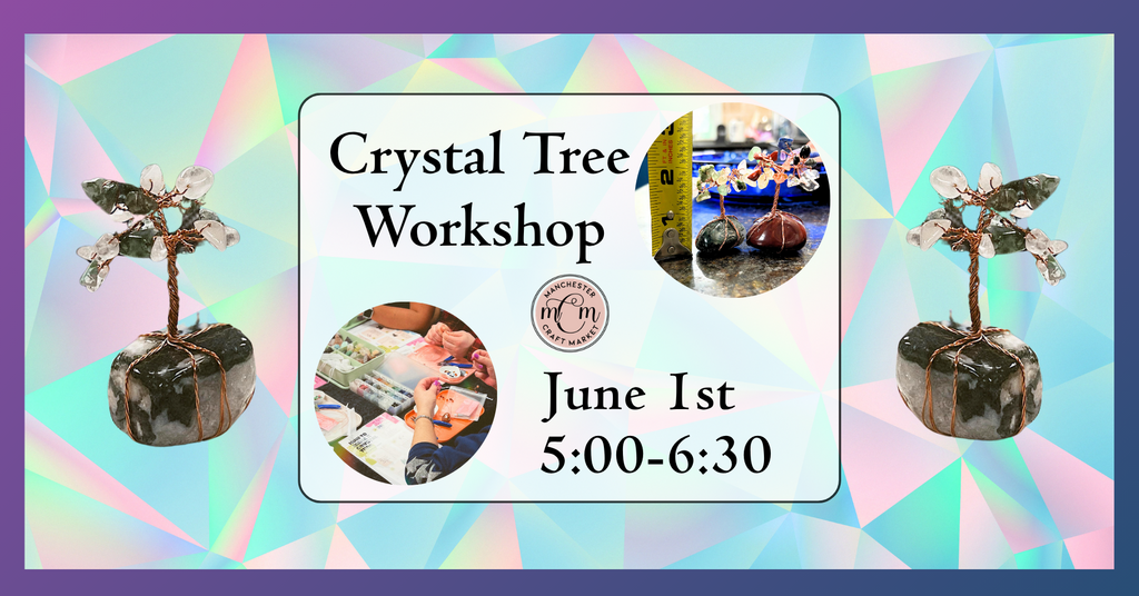 06/01 Crystal Tree Workshop