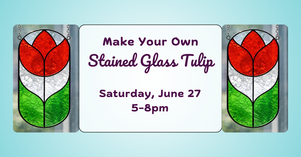 06/27 Stained Glass Tulip class
