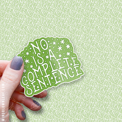 Sticker - No is a Complete Sentence 3/$10
