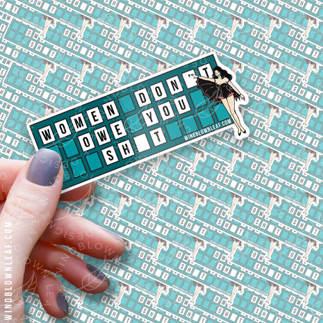 Sticker - Women Don't Owe You Sh*t 3/$10
