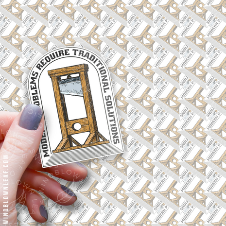 Sticker - Modern Problems Require Traditional Solutions 3/$10