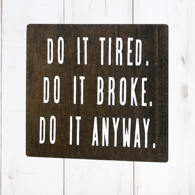 Do It Anyway