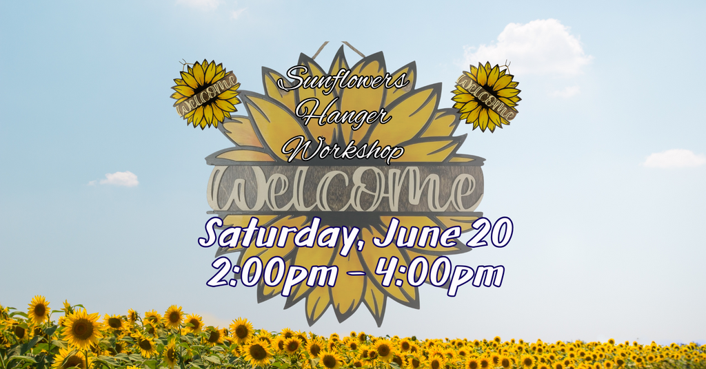 06/20 - Sunflowers Hanger Workshop