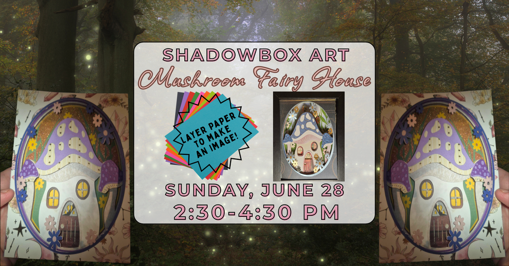 06/28 Mushroom Fairy House Shadowbox