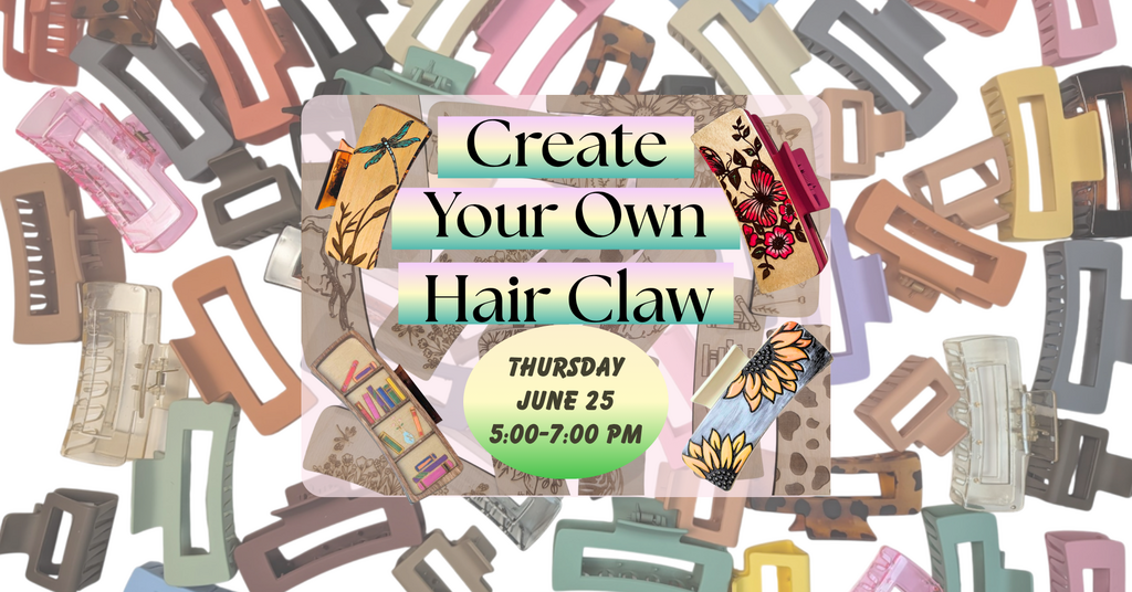 06/25 - Create Your Own Hair Claw - Evening